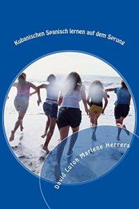 Baixar Kubanischen Spanisch lernen auf dem Sprung (German Edition) pdf, epub, eBook
