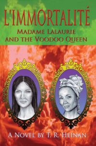 Baixar L’Immortalite: Madame Lalaurie and the Voodoo Queen (English Edition) pdf, epub, eBook