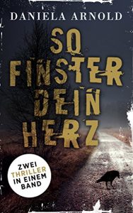 Baixar So finster dein Herz: Thriller-Sammelband (German Edition) pdf, epub, eBook