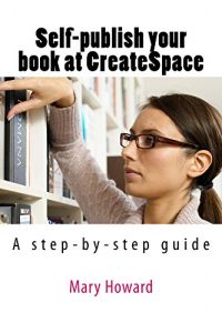 Baixar Self-publish your book at CreateSpace (English Edition) pdf, epub, eBook