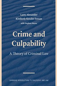 Baixar Crime and Culpability: A Theory of Criminal Law (Cambridge Introductions to Philosophy and Law) pdf, epub, eBook