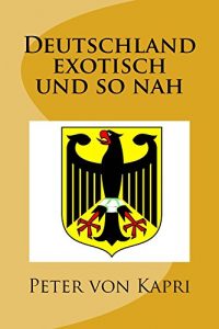 Baixar Deutschland exotisch und so nah (German Edition) pdf, epub, eBook