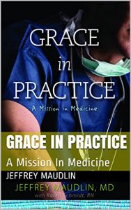 Baixar Grace In Practice: A Mission In Medicine (English Edition) pdf, epub, eBook