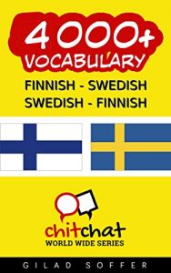 Baixar 4000+ Finnish – Swedish Swedish – Finnish Vocabulary (ChitChat WorldWide) (Finnish Edition) pdf, epub, eBook