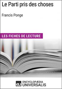 Baixar Le Parti pris des choses de Francis Ponge: Les Fiches de lecture d’Universalis (French Edition) pdf, epub, eBook