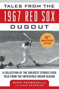 Baixar Tales from the 1967 Red Sox: A Collection of the Greatest Stories Ever Told from the Impossible Dream Season (Tales from the Team) pdf, epub, eBook