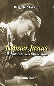 Baixar Liebster Justus – Feldpostbriefe einer Offiziersfrau (Zeitzeugen) (German Edition) pdf, epub, eBook
