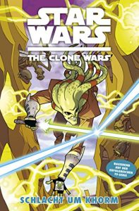 Baixar Star Wars: The Clone Wars (zur TV-Serie), Band 6 – Schlacht um Khorm (Star Wars – The Clone Wars) pdf, epub, eBook