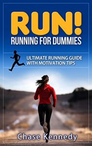 Baixar RUN! Running for Dummies!: Ultimate Running Guide with Motivation Tips (English Edition) pdf, epub, eBook