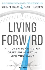 Baixar Living Forward: A Proven Plan to Stop Drifting and Get the Life You Want pdf, epub, eBook