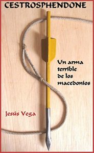Baixar CESTROSPHENDONE: Un arma terrible de los macedonios (Spanish Edition) pdf, epub, eBook