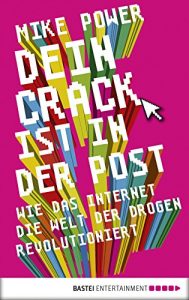 Baixar Dein Crack ist in der Post: Wie das Internet die Welt der Drogen revolutioniert (German Edition) pdf, epub, eBook