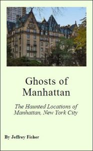 Baixar Ghosts of Manhattan: The Haunted Locations of Manhattan, New York City (English Edition) pdf, epub, eBook