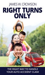 Baixar Right Turns Only: The Right Way to Settle Your Auto Accident Claim (English Edition) pdf, epub, eBook