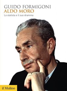 Baixar Aldo Moro: Lo statista e il suo dramma (Biblioteca storica) pdf, epub, eBook