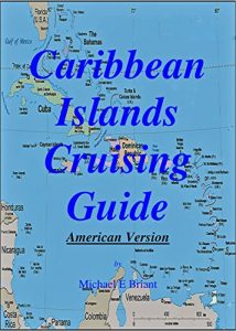 Baixar Caribbean Islands Cruising Guide – American Version: For American boats (English Edition) pdf, epub, eBook