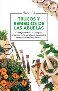Baixar Trucos y remedios de las abuelas (INTEGRAL) pdf, epub, eBook