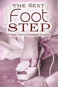 Baixar The Next Foot Step: A foot lover’s unexpected surprise (Short Feet Stories Book 1) (English Edition) pdf, epub, eBook