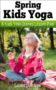 Baixar Spring Kids Yoga: A Kids Yoga Stories Lesson Plan (English Edition) pdf, epub, eBook