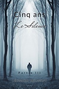 Baixar Cinq ans Le Silence: Partie III (French Edition) pdf, epub, eBook
