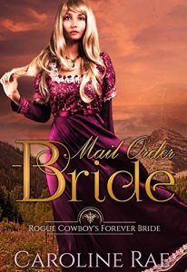 Baixar Rogue Cowboy’s Forever Bride: Mail Order Bride (English Edition) pdf, epub, eBook
