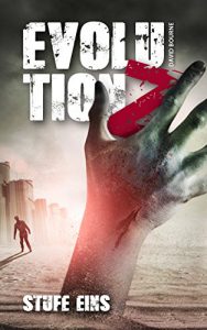 Baixar Evolution Z: Stufe Eins (Endzeit Zombie Thriller – Evolution Z 1) (German Edition) pdf, epub, eBook