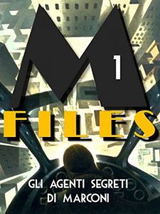 Baixar M-Files: Gli agenti segreti di Marconi (Italian Edition) pdf, epub, eBook