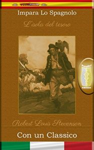 Baixar Impara lo Spagnolo con un classico: L’isola del tesoro – Edizione parallelo [ES-IT] (Spanish Edition) pdf, epub, eBook