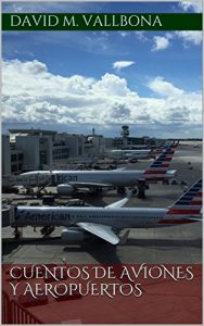 Baixar Cuentos de aviones y aeropuertos (Spanish Edition) pdf, epub, eBook