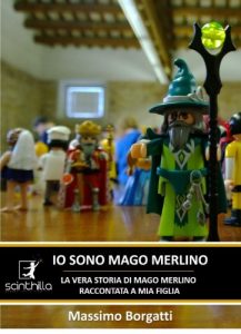 Baixar IO SONO MAGO MERLINO, la vera storia di Mago Merlino, raccontata a mia figlia (ENERGY FOCUS FLOW FEEL Vol. 20) (Italian Edition) pdf, epub, eBook