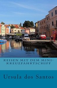 Baixar Reisen mit dem Mini-Kreuzfahrtschiff (German Edition) pdf, epub, eBook