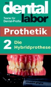 Baixar Die Hybridprothese (das dental labor Fachtexte 14) (German Edition) pdf, epub, eBook