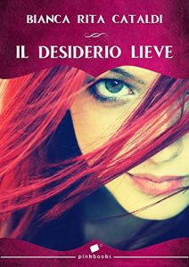 Baixar Il desiderio lieve (Pink Magazine Italia Vol. 3) (Italian Edition) pdf, epub, eBook
