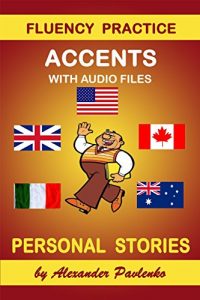 Baixar Accents, Personal Stories (English Fluency Practice, Intermediate Level Book 6) (English Edition) pdf, epub, eBook