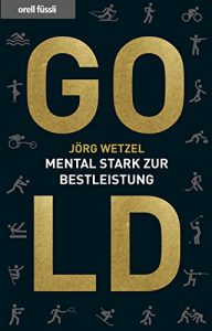 Baixar Gold: Mental stark zur Bestleistung (German Edition) pdf, epub, eBook