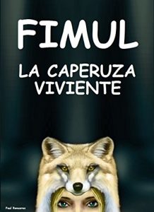 Baixar Fimul, la caperuza viviente – Concurso indie 2016 (Spanish Edition) pdf, epub, eBook