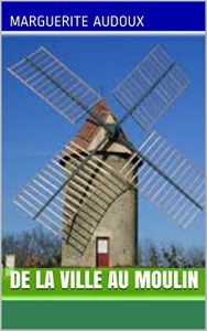 Baixar De la ville au moulin (French Edition) pdf, epub, eBook