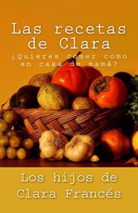 Baixar Las recetas de Clara (Spanish Edition) pdf, epub, eBook