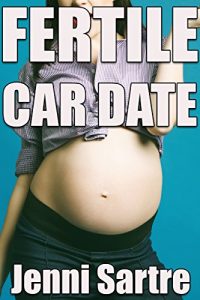 Baixar Fertile Car Date (Taboo Forbidden Pregnancy Older Man Younger Woman Erotica) (English Edition) pdf, epub, eBook