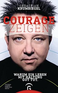 Baixar Courage zeigen: Warum ein Leben mit Haltung gut tut (German Edition) pdf, epub, eBook