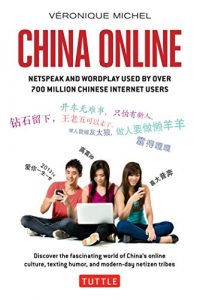 Baixar China Online: Netspeak and Wordplay Used by over 700 Million Chinese Internet Users pdf, epub, eBook