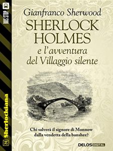 Baixar Sherlock Holmes e l’avventura del Villaggio silente (Sherlockiana) pdf, epub, eBook