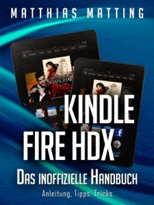Baixar Kindle Fire HDX – das inoffizielle Handbuch. Anleitung, Tipps, Tricks (German Edition) pdf, epub, eBook