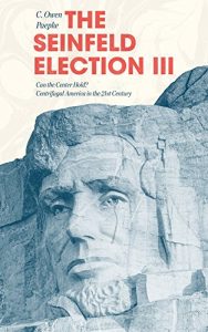 Baixar The Seinfeld Election III: Can the Center Hold?  Centrifugal America in the 21st Century (English Edition) pdf, epub, eBook