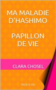 Baixar Ma maladie d’Hashimoto: Papillon de vie (French Edition) pdf, epub, eBook