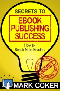 Baixar Secrets to Ebook Publishing Success (Smashwords Guides 3) (English Edition) pdf, epub, eBook