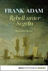 Baixar Rebell unter Segeln (Sven Larsson-Reihe 1) (German Edition) pdf, epub, eBook