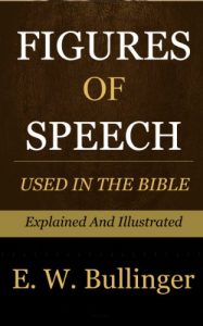 Baixar Figures of Speech Used in the Bible Explained and Illustrated: Explained and Illustrated (English Edition) pdf, epub, eBook