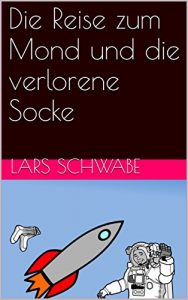 Baixar Die Reise zum Mond und die verlorenen Socken (German Edition) pdf, epub, eBook