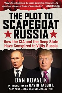 Baixar The Plot to Scapegoat Russia: How the CIA and the Deep State Have Conspired to Vilify Putin pdf, epub, eBook